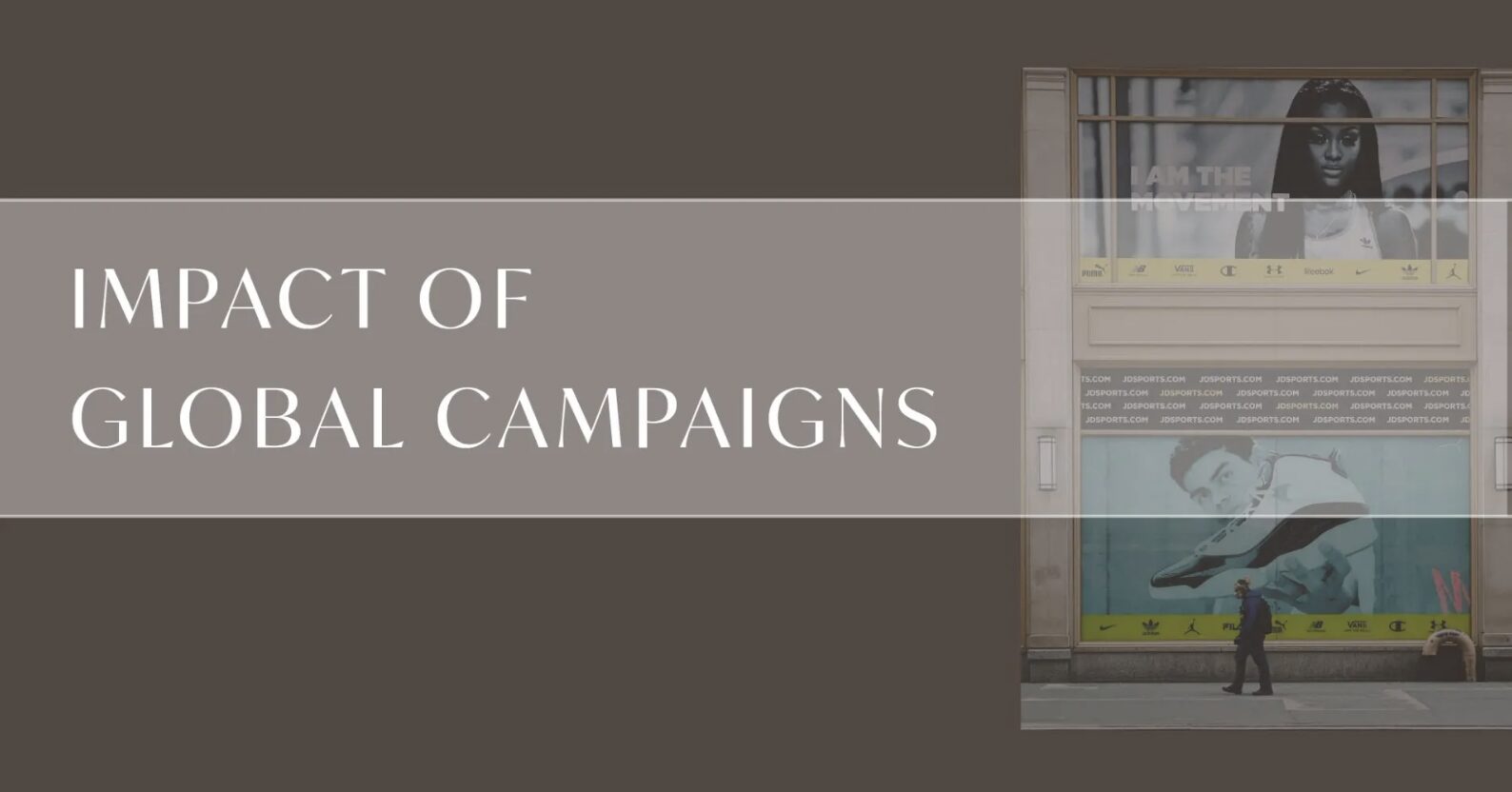 Impact of Global Campaigns